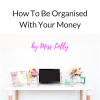 How To Be Organised With Your Money