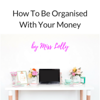 How To Be Organised With Your Money